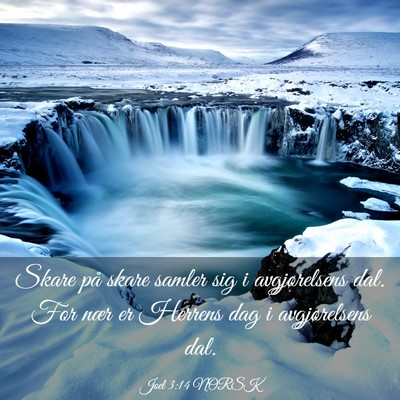 Picture 03 - Joel 3:14 NORSK - Skare på skare samler sig i avgjørelsens dal. - Bible Verse Picture