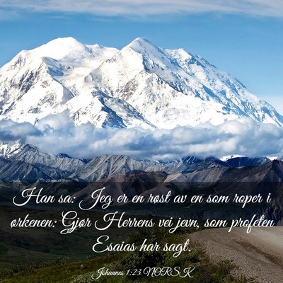 Picture 03 - Johannes 1:23 NORSK - Han sa: Jeg er en røst av en som roper i - Bible Verse Picture