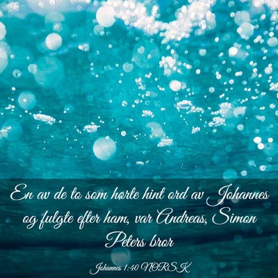 Picture 03 - Johannes 1:40 NORSK - En av de to som hørte hint ord av Johannes og - Bible Verse Picture