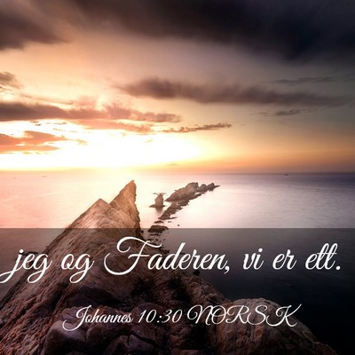 Picture 03 - Johannes 10:30 NORSK - jeg og Faderen, vi er - Bible Verse Picture