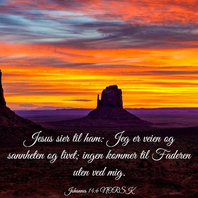 Picture 03 - Johannes 14:6 NORSK - Jesus sier til ham: Jeg er veien og sannheten og - Bible Verse Picture
