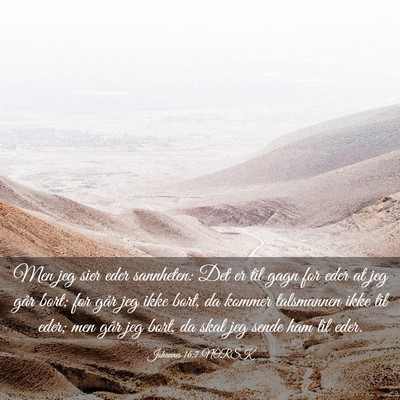 Picture 03 - Johannes 16:7 NORSK - Men jeg sier eder sannheten: Det er til gagn for - Bible Verse Picture
