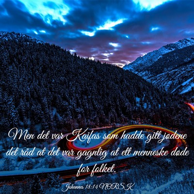 Picture 03 - Johannes 18:14 NORSK - Men det var Kaifas som hadde gitt jødene det - Bible Verse Picture