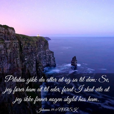 Picture 03 - Johannes 19:4 NORSK - Pilatus gikk da atter ut og sa til dem: Se, jeg - Bible Verse Picture