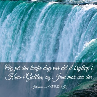 Picture 03 - Johannes 2:1 NORSK - Og på den tredje dag var det et bryllup i Kana i - Bible Verse Picture