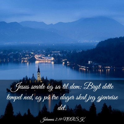 Picture 03 - Johannes 2:19 NORSK - Jesus svarte og sa til dem: Bryt dette tempel - Bible Verse Picture