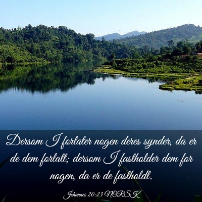 Picture 03 - Johannes 20:23 NORSK - Dersom I forlater nogen deres synder, da er de - Bible Verse Picture