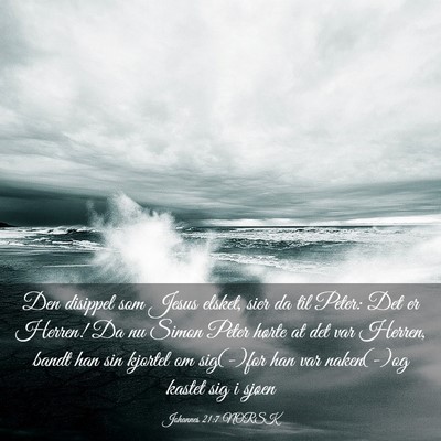 Picture 03 - Johannes 21:7 NORSK - Den disippel som Jesus elsket, sier da til Peter: - Bible Verse Picture