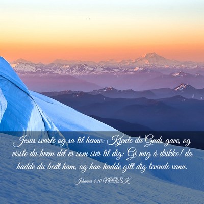 Picture 03 - Johannes 4:10 NORSK - Jesus svarte og sa til henne: Kjente du Guds - Bible Verse Picture