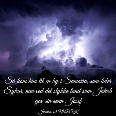 Picture 03 - Johannes 4:5 NORSK - Så kom han til en by i Samaria, som heter Sykar, - Bible Verse Picture