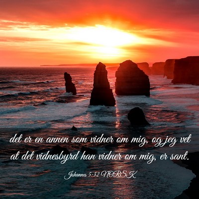 Picture 03 - Johannes 5:32 NORSK - det er en annen som vidner om mig, og jeg vet at - Bible Verse Picture