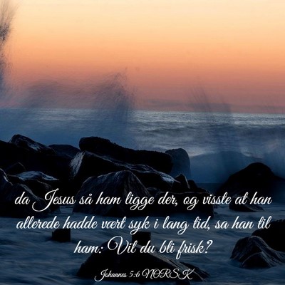 Picture 03 - Johannes 5:6 NORSK - da Jesus så ham ligge der, og visste at han - Bible Verse Picture