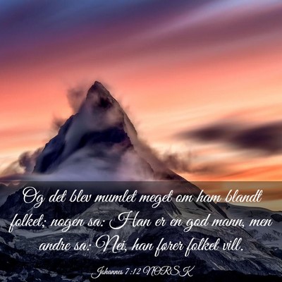 Picture 03 - Johannes 7:12 NORSK - Og det blev mumlet meget om ham blandt folket; - Bible Verse Picture