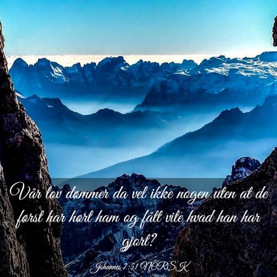 Picture 03 - Johannes 7:51 NORSK - Vår lov dømmer da vel ikke nogen uten at de - Bible Verse Picture