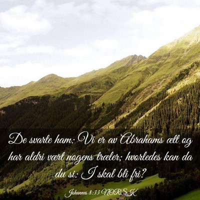 Picture 03 - Johannes 8:33 NORSK - De svarte ham: Vi er av Abrahams ætt og har - Bible Verse Picture