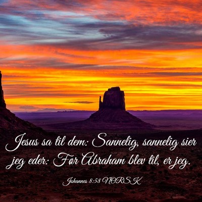 Picture 03 - Johannes 8:58 NORSK - Jesus sa til dem: Sannelig, sannelig sier jeg - Bible Verse Picture