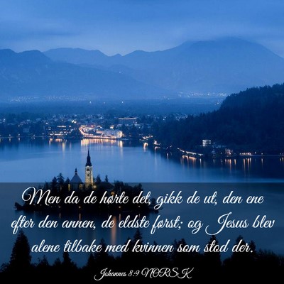 Picture 03 - Johannes 8:9 NORSK - Men da de hørte det, gikk de ut, den ene efter - Bible Verse Picture