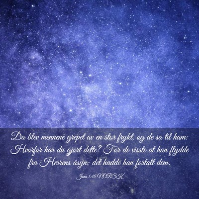 Picture 03 - Jona 1:10 NORSK - Da blev mennene grepet av en stor frykt, og de sa - Bible Verse Picture