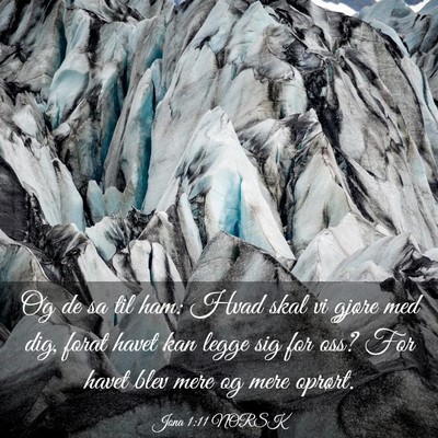 Picture 03 - Jona 1:11 NORSK - Og de sa til ham: Hvad skal vi gjøre med dig, - Bible Verse Picture