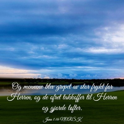 Picture 03 - Jona 1:16 NORSK - Og mennene blev grepet av stor frykt for Herren, - Bible Verse Picture