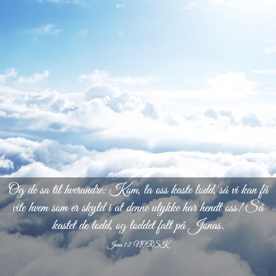Picture 03 - Jona 1:7 NORSK - Og de sa til hverandre: Kom, la oss kaste lodd, - Bible Verse Picture