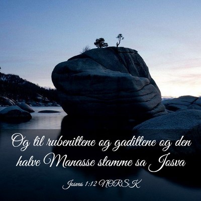 Picture 03 - Josvas 1:12 NORSK - Og til rubenittene og gadittene og den halve - Bible Verse Picture