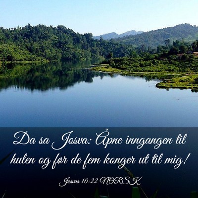 Picture 03 - Josvas 10:22 NORSK - Da sa Josva: Åpne inngangen til hulen og før de - Bible Verse Picture