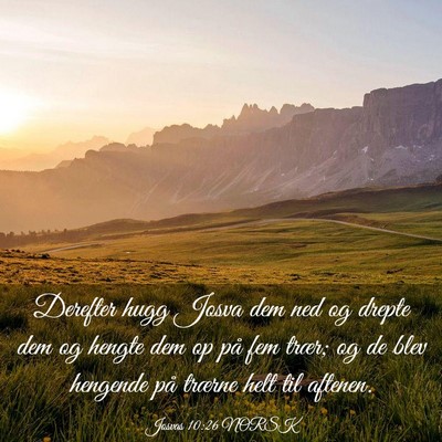 Picture 03 - Josvas 10:26 NORSK - Derefter hugg Josva dem ned og drepte dem og - Bible Verse Picture