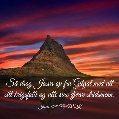 Picture 03 - Josvas 10:7 NORSK - Så drog Josva op fra Gilgal med alt sitt - Bible Verse Picture