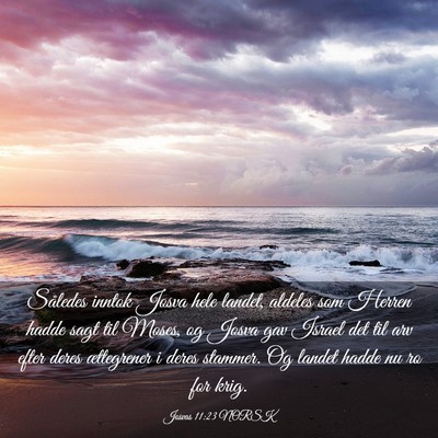 Picture 03 - Josvas 11:23 NORSK - Således inntok Josva hele landet, aldeles som - Bible Verse Picture