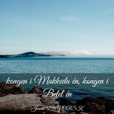 Picture 03 - Josvas 12:16 NORSK - kongen i Makkeda én, kongen i Betel - Bible Verse Picture