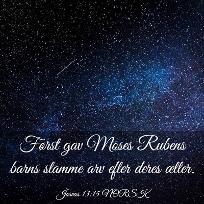 Picture 03 - Josvas 13:15 NORSK - Først gav Moses Rubens barns stamme arv efter - Bible Verse Picture