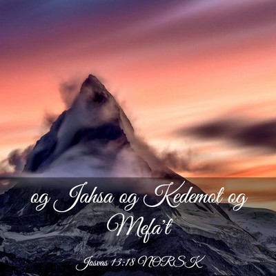 Picture 03 - Josvas 13:18 NORSK - og Jahsa og Kedemot og - Bible Verse Picture