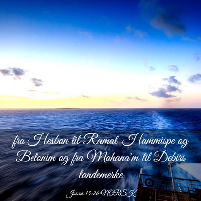 Picture 03 - Josvas 13:26 NORSK - fra Hesbon til Ramat-Hammispe og Betonim og fra - Bible Verse Picture