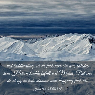Picture 03 - Josvas 14:2 NORSK - ved loddkasting, så de fikk hver sin arv, - Bible Verse Picture