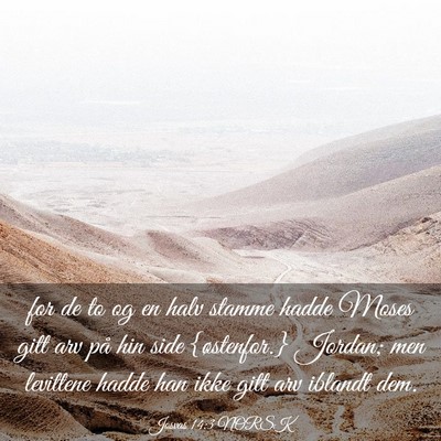 Picture 03 - Josvas 14:3 NORSK - for de to og en halv stamme hadde Moses gitt arv - Bible Verse Picture