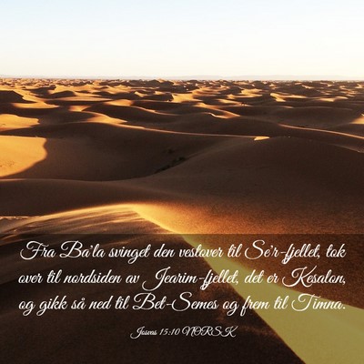 Picture 03 - Josvas 15:10 NORSK - Fra Ba'la svinget den vestover til Se'r-fjellet, - Bible Verse Picture