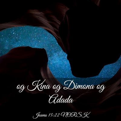 Picture 03 - Josvas 15:22 NORSK - og Kina og Dimona og - Bible Verse Picture