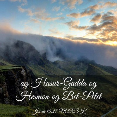 Picture 03 - Josvas 15:27 NORSK - og Hasur-Gadda og Hesmon og - Bible Verse Picture