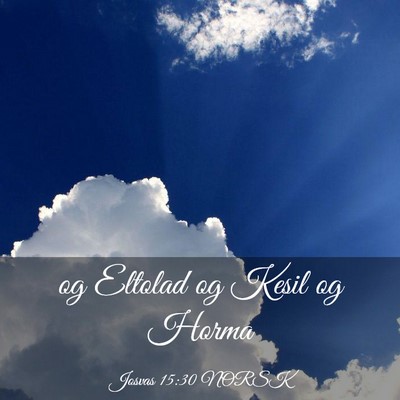 Picture 03 - Josvas 15:30 NORSK - og Eltolad og Kesil og - Bible Verse Picture