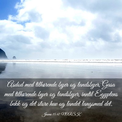Picture 03 - Josvas 15:47 NORSK - Asdod med tilhørende byer og landsbyer, Gasa med - Bible Verse Picture