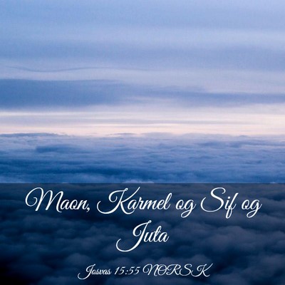 Picture 03 - Josvas 15:55 NORSK - Maon, Karmel og Sif og - Bible Verse Picture