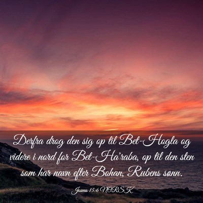 Picture 03 - Josvas 15:6 NORSK - Derfra drog den sig op til Bet-Hogla og videre i - Bible Verse Picture