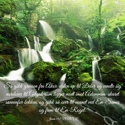 Picture 03 - Josvas 15:7 NORSK - Så gikk grensen fra Akor-dalen op til Debir og - Bible Verse Picture