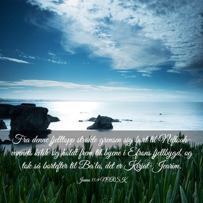 Picture 03 - Josvas 15:9 NORSK - Fra denne fjelltopp strakte grensen sig bort til - Bible Verse Picture