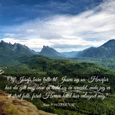 Picture 03 - Josvas 17:14 NORSK - Og Josefs barn talte til Josva og sa: Hvorfor har - Bible Verse Picture