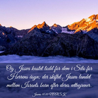 Picture 03 - Josvas 18:10 NORSK - Og Josva kastet lodd for dem i Silo for Herrens - Bible Verse Picture