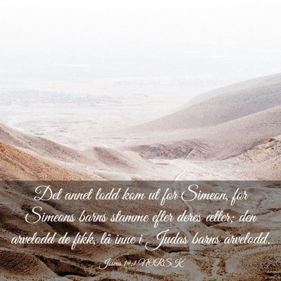 Picture 03 - Josvas 19:1 NORSK - Det annet lodd kom ut for Simeon, for Simeons - Bible Verse Picture