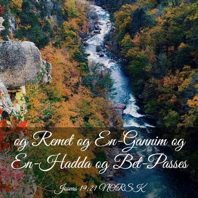 Picture 03 - Josvas 19:21 NORSK - og Remet og En-Gannim og En-Hadda og - Bible Verse Picture