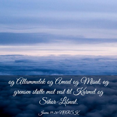 Picture 03 - Josvas 19:26 NORSK - og Allammelek og Amad og Misal, og grensen - Bible Verse Picture